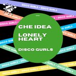 Che Idea / Lonely Heart