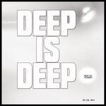 Deep Is Deep, Vol 18