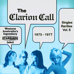 The Clarion Call - Singles Rarities, Vol 5: 1973 - 1977