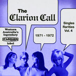 The Clarion Call - Singles Rarities, Vol 4: 1971 - 1972