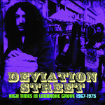 Deviation Street: High Times In Ladbroke Grove 1967-1975