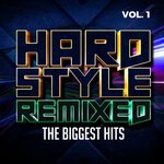 Hardstyle Remixed, Vol 1 - The Biggest Hits