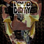 Loud & Dirty: The Electro House Collection, Vol 43