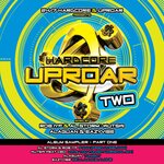 Hardcore Uproar 2 - Album Sampler Part 1