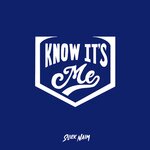 Know It's Me (Explicit)