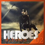 Heroes Dubstep, Vol 2