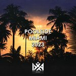 Poolside Miami 2023