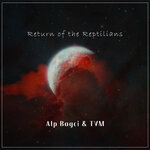 Return Of The Reptilians (Original Mix)