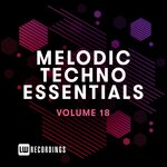 Melodic Techno Essentials, Vol 18