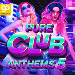 Pure Club Anthems, Vol 5