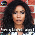 Embracing Black Music Volume 1