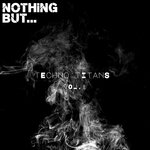 Nothing But... Techno Titans, Vol 01