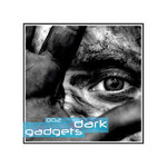 Dark Gadgets, Vol 02