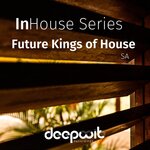 InHouse Series: Future Kings Of House SA
