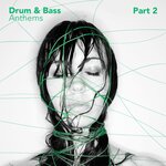 Drum & Bass Anthems, Part 2