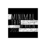 Minimal Trip Of Berlin 2023