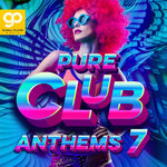 Pure Club Anthems, Vol 7