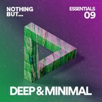 Nothing But... Deep & Minimal Essentials, Vol 09