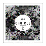 Choices - 10 Essential House Tunes, Vol 43