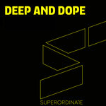 Deep And Dope Vol 18