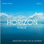 Horizon In Blue (Selected Chill Out & Lounge), Vol 3