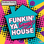 Funkin' Ya House