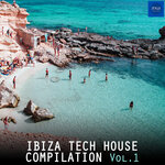 Ibiza Tech House Compilation, Vol 1