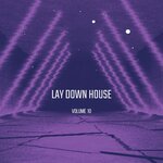 Lay Down House Vol 10