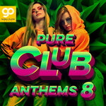 Pure Club Anthems, Vol 8
