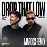 Drop That Low (When I Dip) (Maroox Remix)