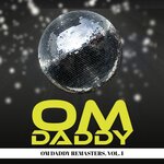 Om Daddy Remasters Vol 1