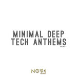 Minimal Deep Tech Anthems, Vol 1