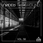 Under The Ground, Vol 56