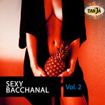 Sexy Bacchanal, Vol 2
