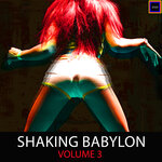 Shaking Babylon, Vol 3
