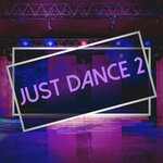 Just Dance Vol 2