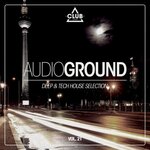 Audioground: Deep & Tech House Selection, Vol 21