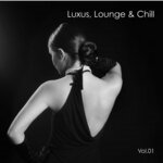 Luxus, Lounge & Chill (01)