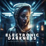 Electronic Darkness (Downtempo Chillout Beats )