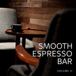 Smooth Espresso Bar, Vol 2