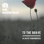 To The Brave (Always Remembered)