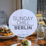Sunday Chill Berlin Vol 3