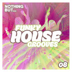 Nothing But... Funky House Grooves, Vol 08