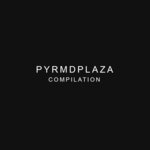 PYRMDPLAZA Compilation