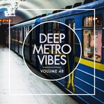 Deep Metro Vibes, Vol 48