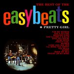 The Best Of The Easybeats + Pretty Girl