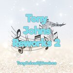 Tony Johns Reworks 2