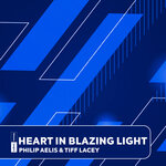 Heart In Blazing Light (Extended MIxes)