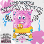 Rubber Johnny EP