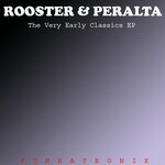 Sammy Peralta & DJ Rooster Very Early Classics